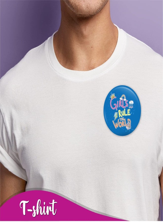 Bhai Please Girls Rules The World Pin Badges | 44mm Round Shaped Pin- Badge | Pin-Back Button Badge | Gift for Birthday, Events (Pack of 5) - Image 4